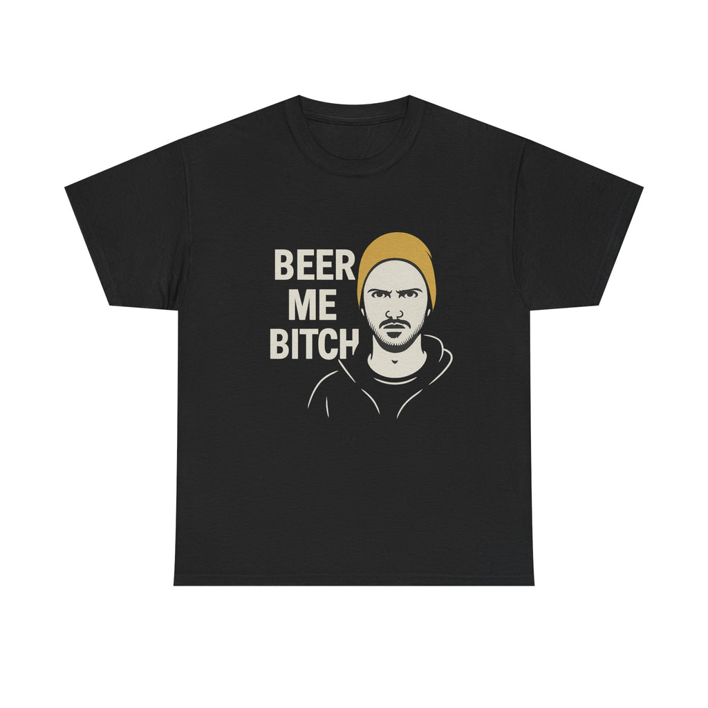 Beer Me Bitch T-Shirt — Graphic Funny Face Tee for Beer Lovers