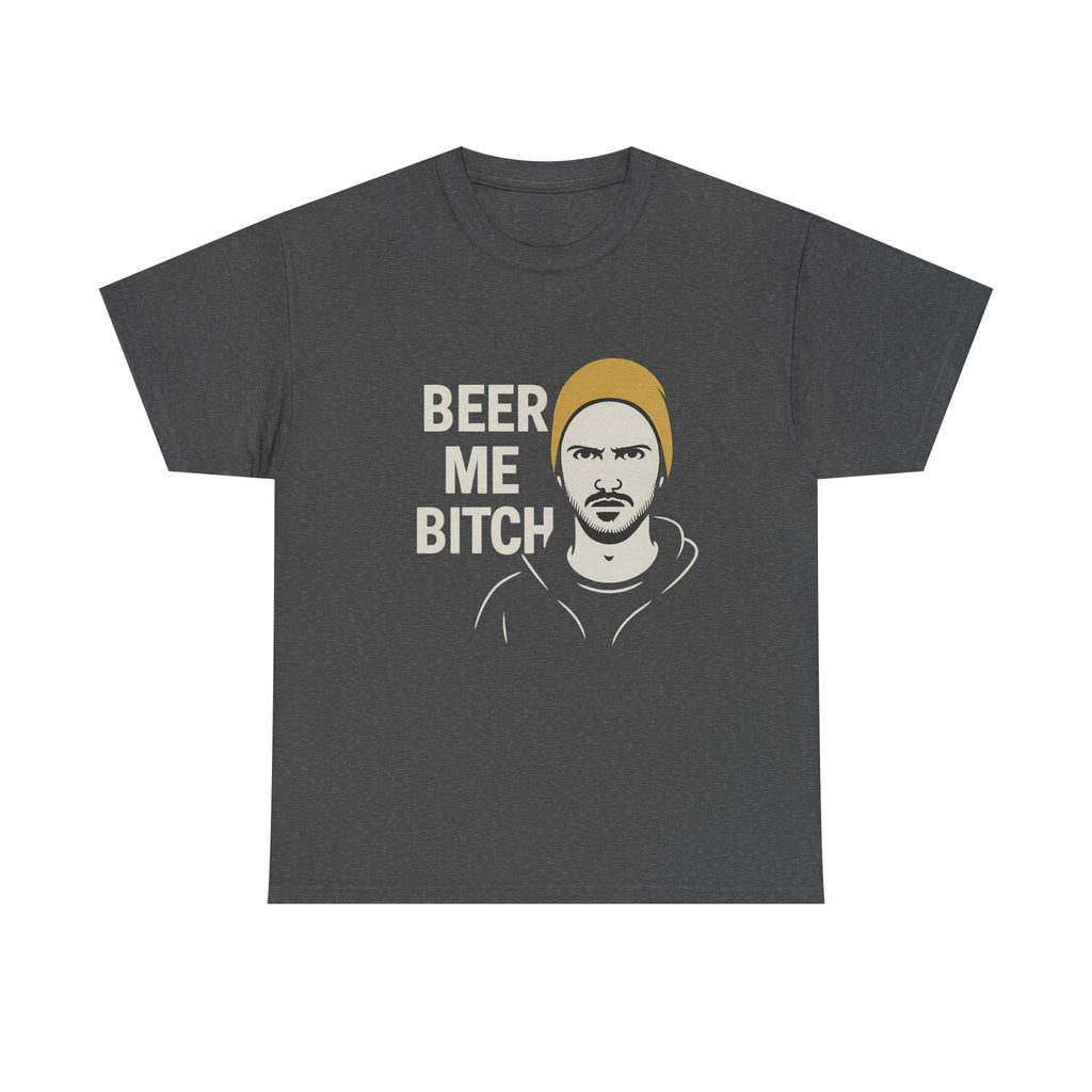Beer Me Bitch T-Shirt — Graphic Funny Face Tee for Beer Lovers