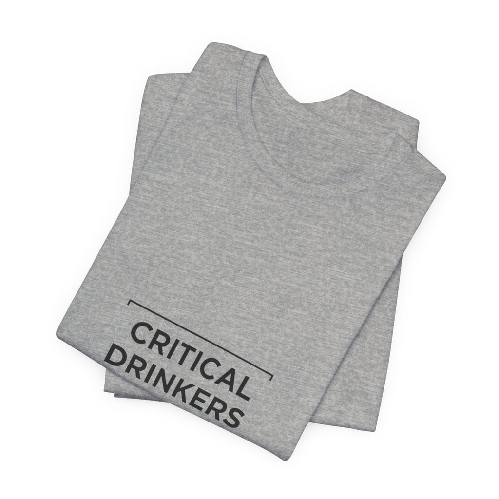 Critical Drinkers Club Tee | critical thinking shirt, nerd humor