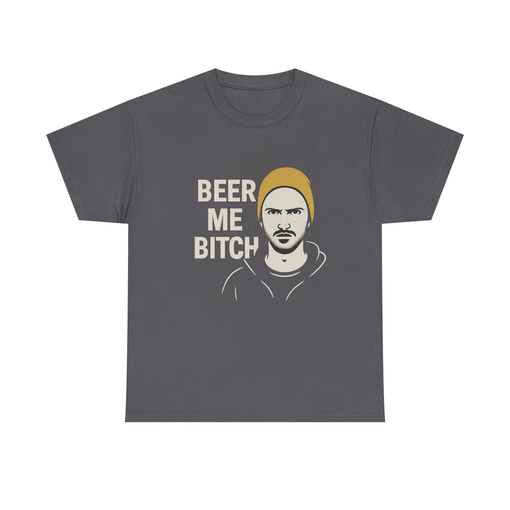 Beer Me Bitch T-Shirt — Graphic Funny Face Tee for Beer Lovers